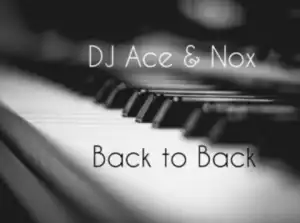 DJ Ace X Real Nox - Back to Back